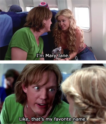 I'm Mary Jane. Like, that's my favorite name.