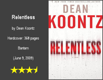 MEIN YOAK TIMES BESELLIN A1OB DEAN Relentless KOONTZ by Dean Koontz Hardcover: 368 pages RELENTLESS Bantam (June 9 2009) 