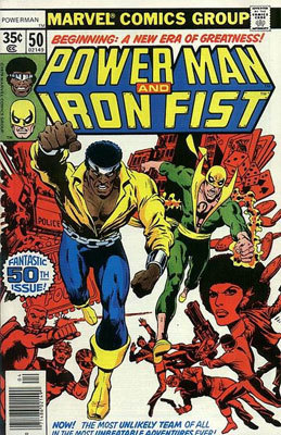 MARVEL COMICS GROUP POWWERMAN 35C 50 BEGINNING: A NEW ERA OF GREATINESS! 3S POWER MAN ROn ANO FIST POLICE FANTASTIC 50 TH ISSUE! NOW! UMLIKELY TEOM E 