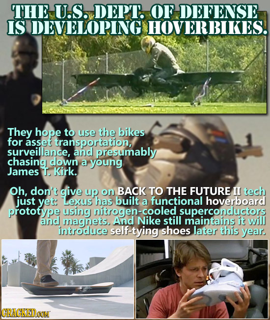 THE U.S. DEPT. OF DEFENSE IS DEVELOPING HOVERBIKES. They hope to use the bikes for asset transportation, surveillance, and presumably chasing down a y