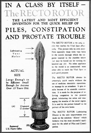 IN A CLASS BY ITSELF The RECTOROTOR THE LATEST AND MOST EFFICIEN'T INVENTION FOR THE QUICK RELLEF OF PILES, CONSTIPATION AND PROSTATE TROUBLE The RECT