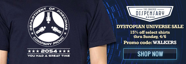 OF AECRIME IH TRESED DISPENSARY ABTmEN DYSTOPIAN UNIVERSE SALE 15% off select shirts * x SOMP thru Sunday, 4/6 Promo code: WALKERS L *** 2054*** SHOP 