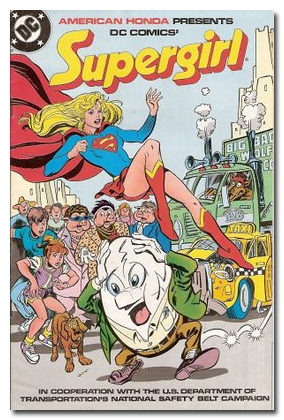 Supergir! AMIERICAN HONA PRESENTS DO COMICS BA Bid OLF AXS IN COOPERATION WIH THE LLSL DEPARTMIENT E TRANSPORTATIONIS NATIONALE ABETY BELT CAMPAION 