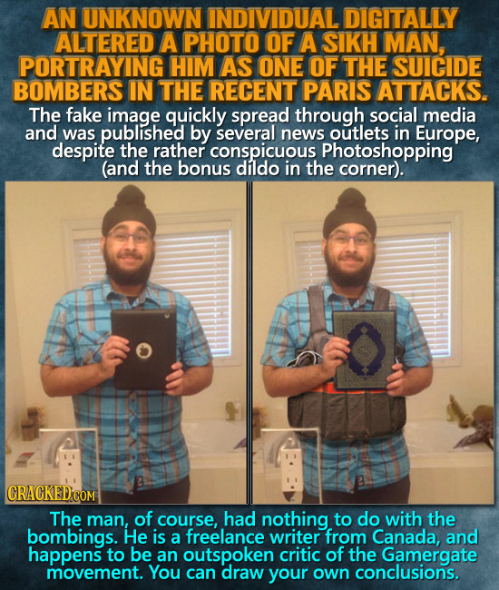 AN UNKNOWN INDIVIDUAL DIGITALLY ALTERED A PHOTO OF A SIKH MAN, PORTRAYING HIM AS ONE OF THE SUICIDE BOMBERS IN THE RECENT PARIS ATTACKS. The fake imag