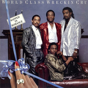 WORLD CLASS WRECKIN CRU RAPPED IN ROMANCE