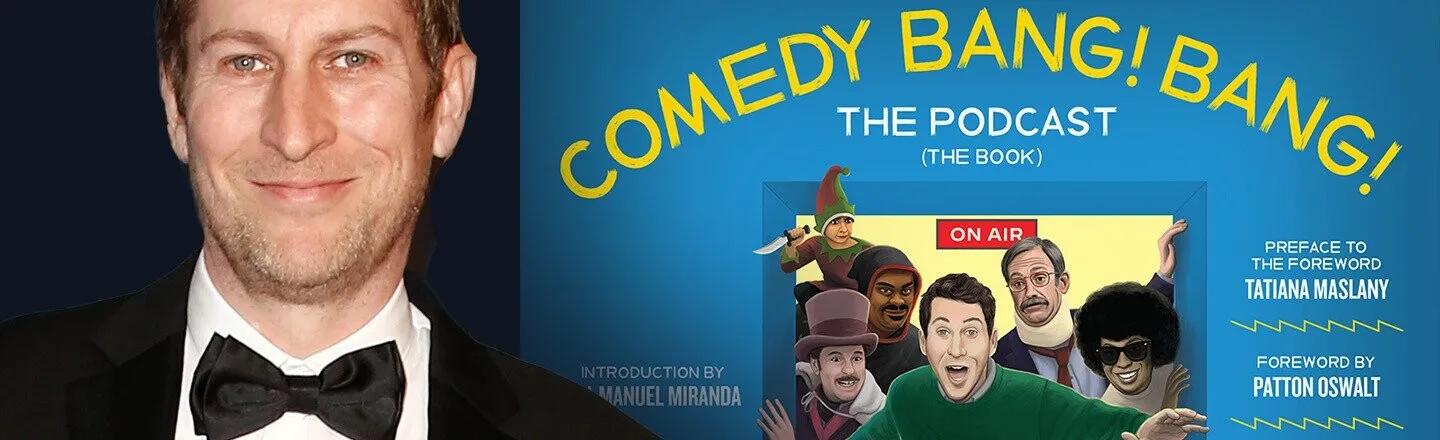 ‘I Approached It Like A Sketch Show’: Scott Aukerman on ‘Comedy Bang! Bang! The Podcast (The Book)’