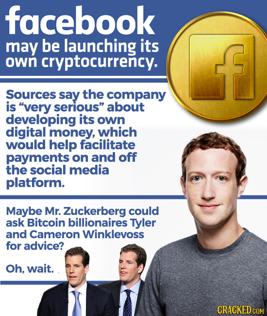 facebook may be launching its own cryptocurrency. f Sources say the company is very serious about developing its own digital money, which would help