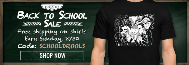 DUPEMTARV BACK TO SCHOOL ItI SALE TTE Free shipping on shirts thru Sunday, 8/30 Code: SCHOOLDROOLS SHOP NOW