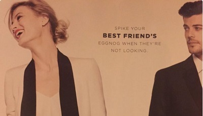 SPIKE YOUR BEST FRIEND'S EGGNOG WHEN THEYRE NOT LOOKING 