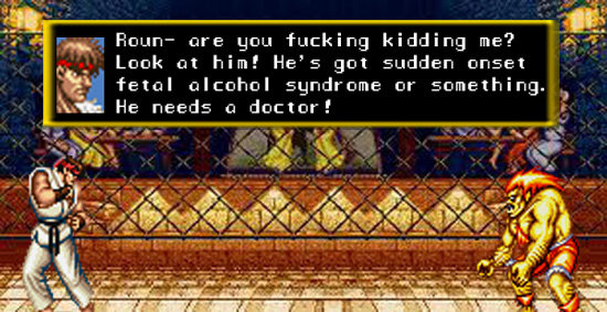 Roun- ar e you fucki kidding me? Look at him! He's got sudden onset fetal alcohol syndrom ome or something. He needs a doctor !