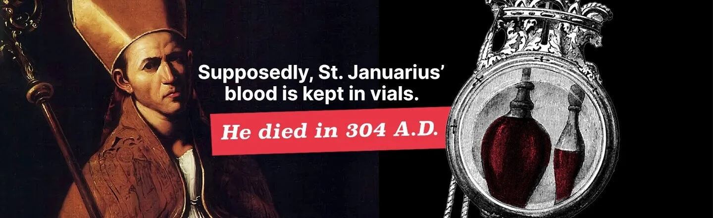5 Disgusting Relics the Catholic Church Could Probably Chill Out With