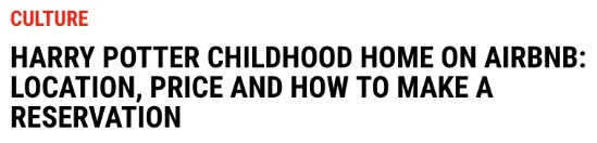 CULTURE HARRY POTTER CHILDHOOD HOME ON AIRBNB: LOCATION, PRICE AND HOW TO MAKE A RESERVATION 