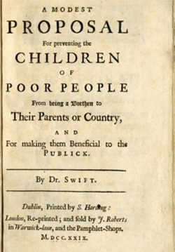 A MODEST PROPOSAL For prevetiog the CHILDREN OF POOR PEOPLE Froen beins a 1Surthent to Their Parents or Country, AND For making them Bencficial to the