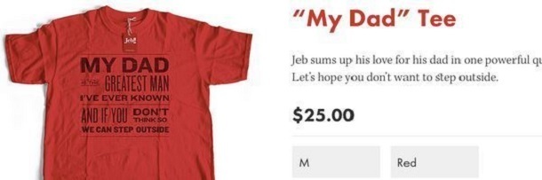 My Dad Tee K MY DAD Jeb sums up his love for his dad in one powerful 9 GREATEST MAN Let's hope you don't want to step outside. I'VE EVER KNOWN AND 1