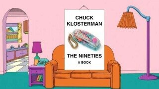 Woohoo! We're Giving Away Three Advance Copies of the New Chuck Klosterman Book, 'The Nineties'