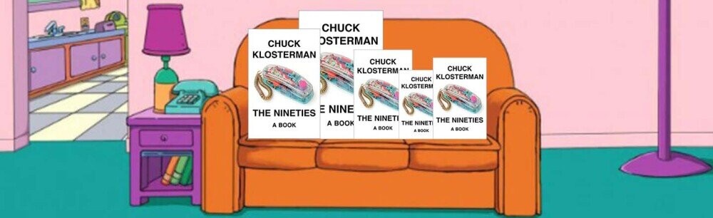 Woohoo! We're Giving Away Three Advance Copies of the New Chuck Klosterman Book, 'The Nineties'
