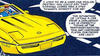 T USED TO BE A USED CAR DEALER. DESTRO! You COULD SAY THAT FORMING COBRA WAS A STEP TOWARDS HONESTY FOR ME THE ADVANTAGE OF LIFTING A CAR EROM A DFALE