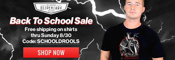THI ERatse DIPENSARY Back To SchoolSale Free shipping on shirts thru Sunday 8/30 Code:SCHOOLDROOLS SHOP NOW EE OF 70P