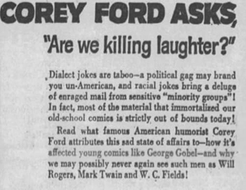 COREY FoRD ASKS, Are we killing laughter? Dialeet jokes are taboo a political brand gag may you un-American, and racial jokes bring deluge a of enra