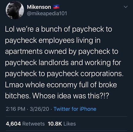 Mikenson @mikeapedia101 Lol we're a bunch of paycheck to paycheck employees living in apartments owned by paycheck to paycheck landlords and working f