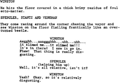 WINSTON He hits the floor covered in a thek briny residue of foul ecto-matter. SPENGLER. STANIZ AND VENKOAN They eome racing around the comer chasing