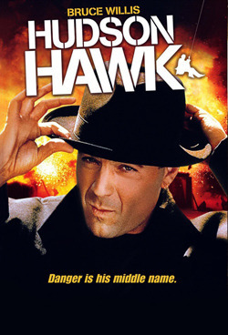 BRUCE WILLIS HUDSON HAWK Danger is his middle name.