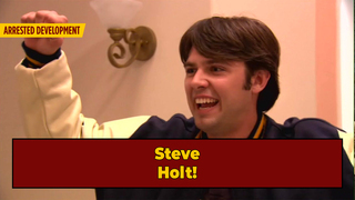 Steve Holt(!) Is The Only Good Person On 'Arrested Development'