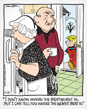 tineron 9gnd Aneris W.PAILYINK.COM Lnaab 7-19 I DON'T KNOW WHERE THE BRATWURST IS, BUT I CAN TELL You WHERE THE WoRST BRATIS.