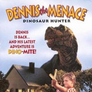 DENNISt sthe MENACE DINOSAUR HUNTER DENNIS IS BACK... AND HIS LATEST ADVENTURE IS DINO-MITE!