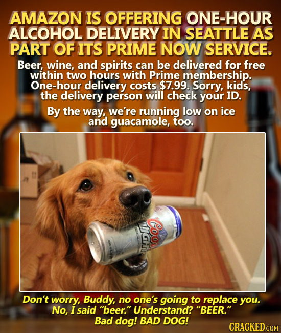 AMAZON IS OFFERING ONE-HOUR ALCOHOL DELIVERY IN SEATTLE AS PART OF ITS PRIME NOW SERVICE. Beer, wine, and spirits can be delivered for free within two