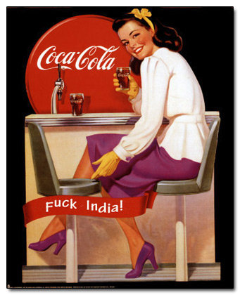 Coca-Cola. Fuck India! 