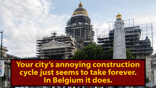 Belgium's Crappy Construction Times Puts Every Other City's Crappy Construction Times To Shame