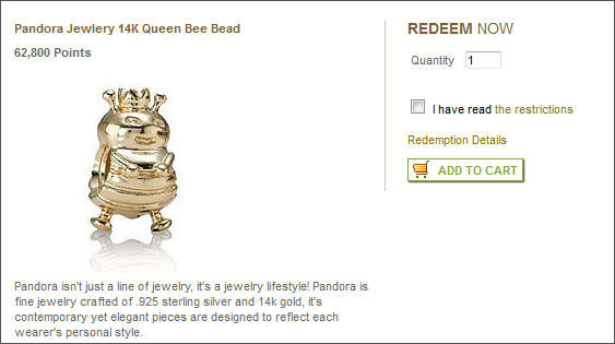 Pandora Jewlery 14K Queen Bee Bead REDEEM NOW 62,800 Points Quantity 1 L have read the restrictions Redemption Details ADD TO CART Pandora isn't just 
