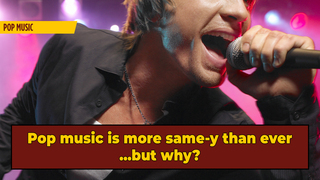 5 Reasons All Modern Pop Music Sounds The Same