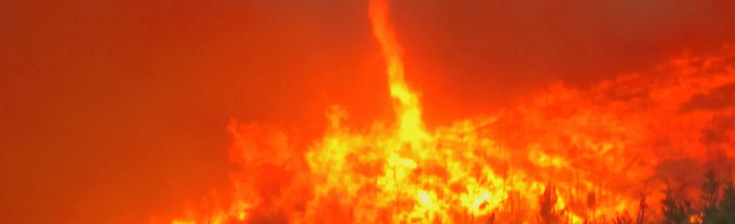 Fire Tornados In California Puts Us At 6/10 On The Biblical Plagues Checklist