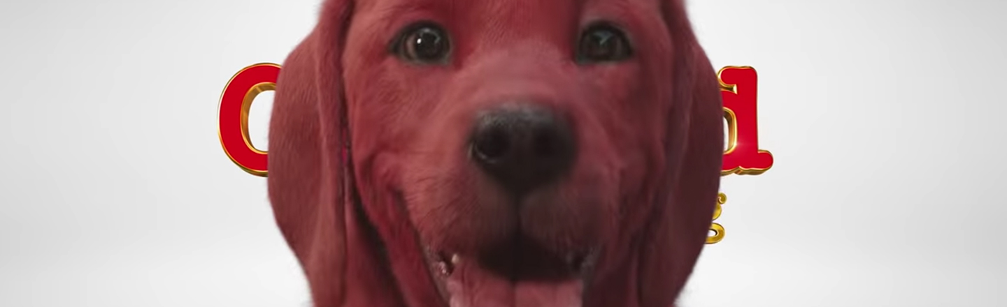 Breaking: 'Clifford the Big Red Dog' is a Big Red Dog, Terrifies The Internet