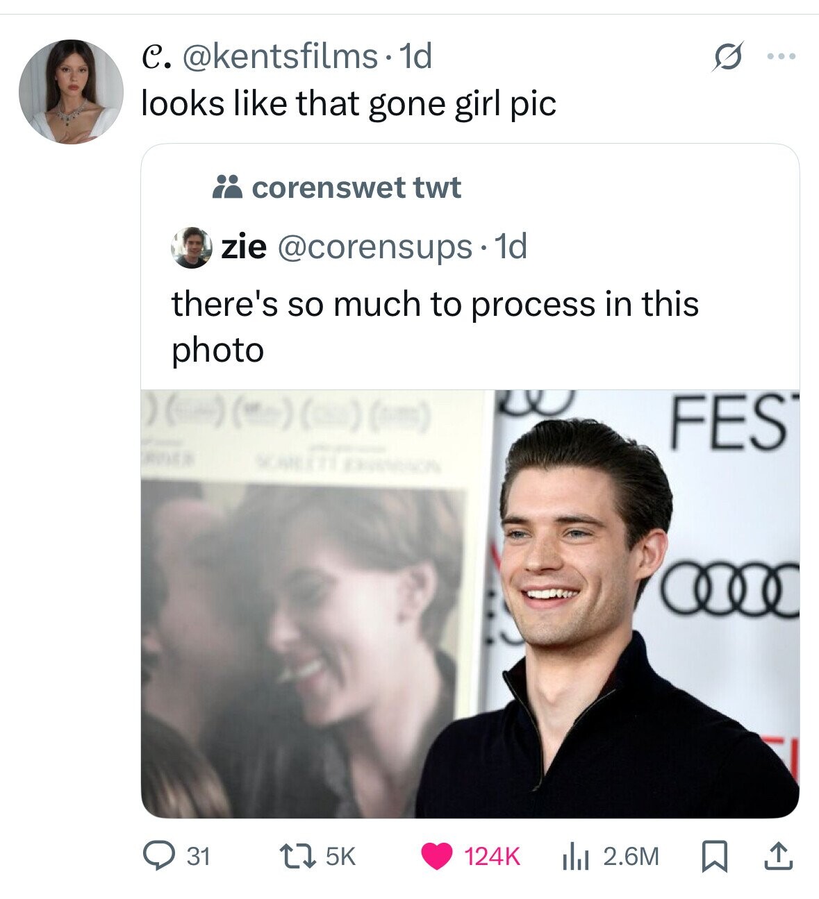 с. @kentsfilms. 1d S ... looks like that gone girl pic corenswet twt zie @corensups 1d there's so much to process in this photo (() (mm) (a) (mm) - FES - ROSS DESIGN 31 5K 124K del 2.6M 