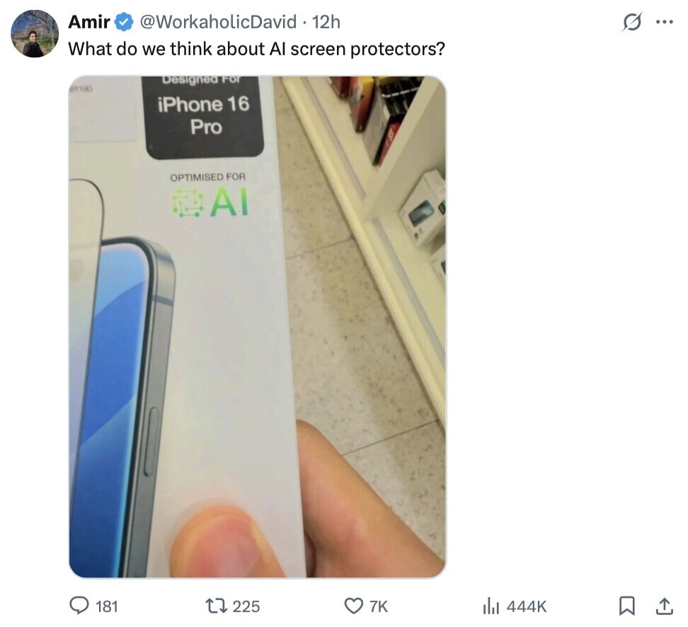 Amir @WorkaholicDavid 12h G ... What do we think about AI screen protectors? Designed For iPhone 16 Pro OPTIMISED FOR Al 181 225 7K del 444K 