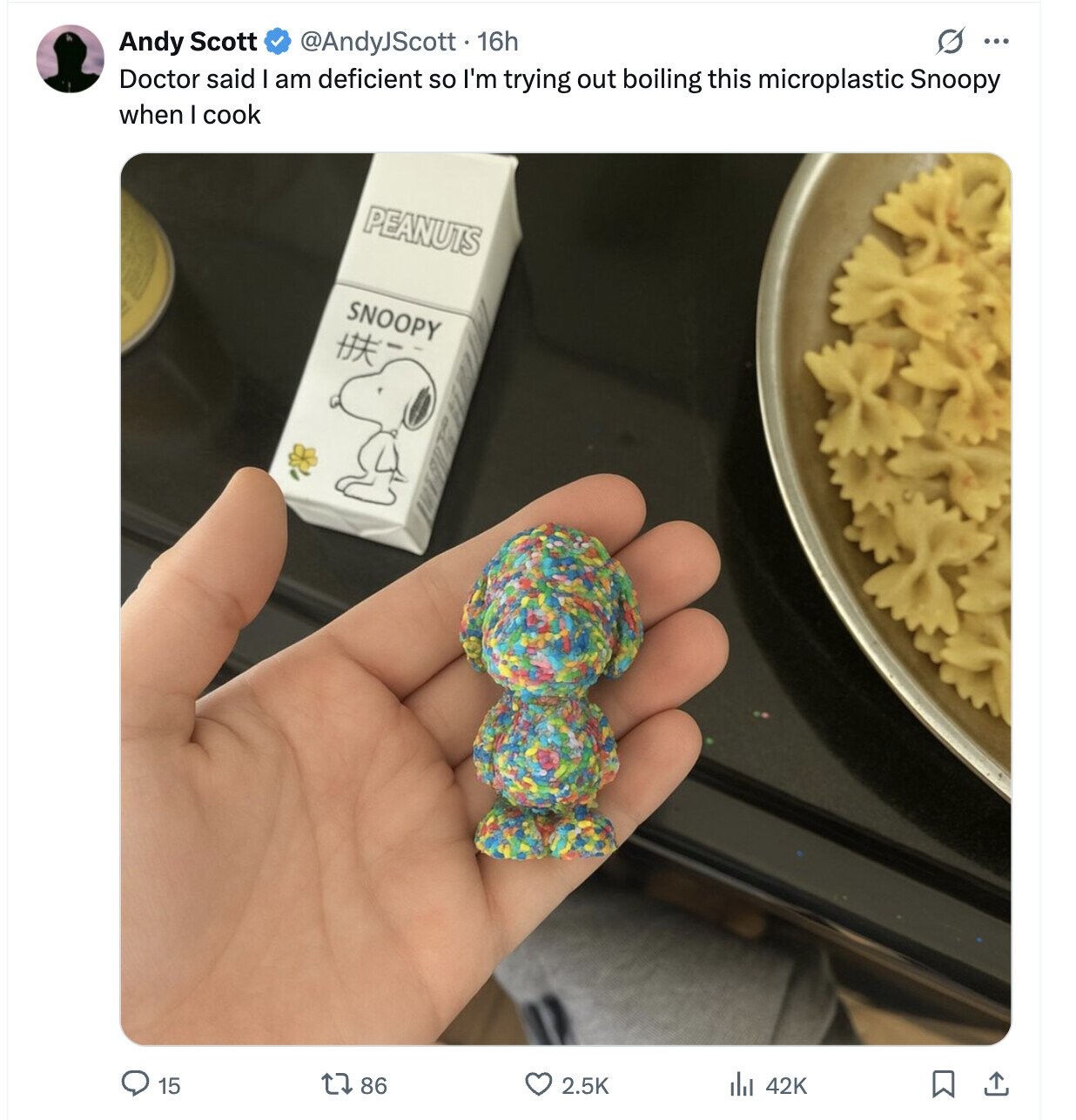 G ... Andy Scott @AndyJScott - 16h Doctor said I am deficient so I'm trying out boiling this microplastic Snoopy when cook PEANUTS SNOOPY is 15 86 2.5K 42K