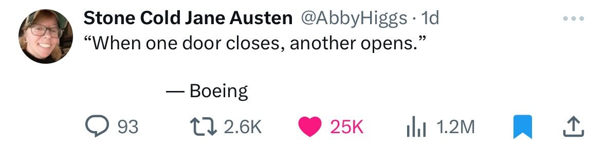 Stone Cold Jane Austen @AbbyHiggs . 1d When one door closes, another opens. - Boeing 93 2.6K 25K 1.2M