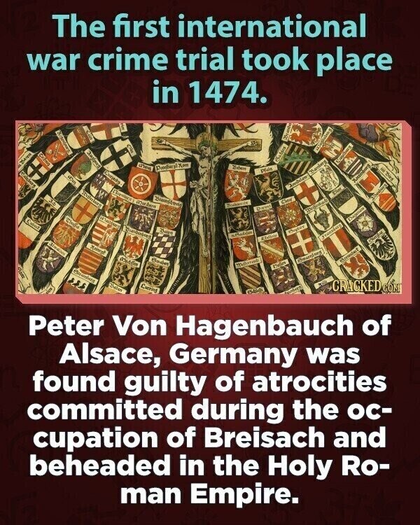 The first international war crime trial took place in 1474. Sain ANA 1 a Branbo On & Co Daig Cartin 25am cheng Peerbaryi Kom Designers Blue Yaborn Pfale Damberg un Bird WOM Korean 34 Wardern Decturs Class Dann We Chupa Educat Degusan Bombastors Balan Supply Extra Aladam Konegh Credition Bouber - Delin Stramberg Baten Carring tu CRACKED.COM Peter Von Hagenbauch of Alsace, Germany was found guilty of atrocities committed during the ос- cupation of Breisach and beheaded in the Holy Ro- man Empire.