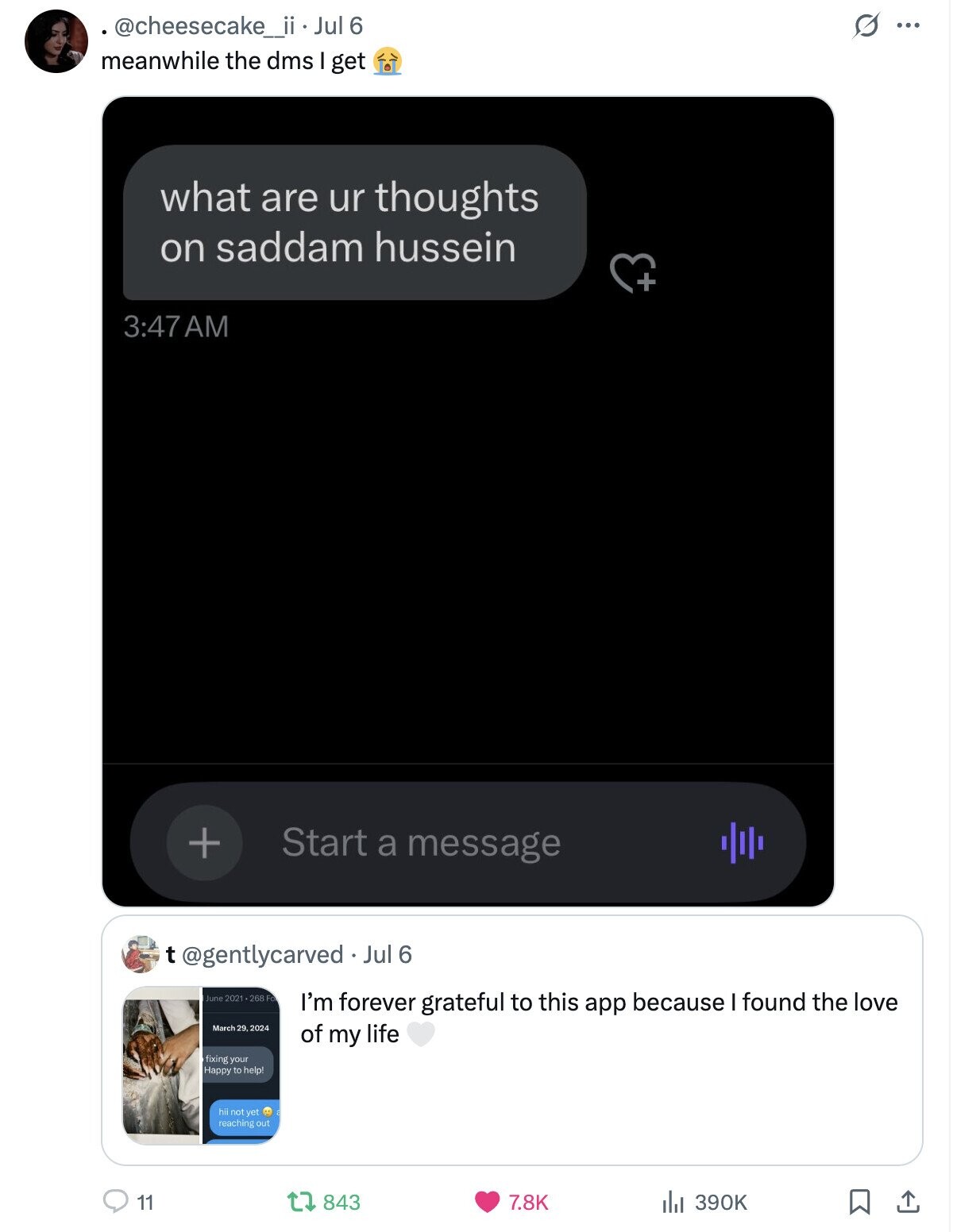 s ... @cheesecake_ii Jul 6 meanwhile the dms get what are ur thoughts on saddam hussein a 3:47 AM + Start a message t @gentlycarved Jul 6 June 2021 .268 Fo I'm forever grateful to this app because I found the love March 29, 2024 of my life fixing your Happy to help hii not yet reaching out 843 7.8K 11 390K