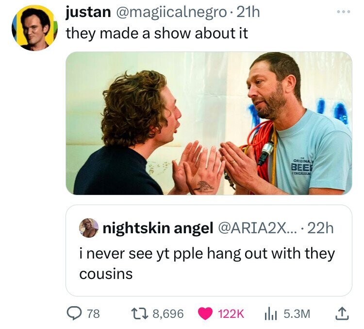 justan @magiicalnegro 21h ... they made a show about it - ORIGINAL BEE CHICAGOLA nightskin angel @ARIA2X... 22h i never see yt pple hang out with they cousins 78 8,696 122K 5.3M