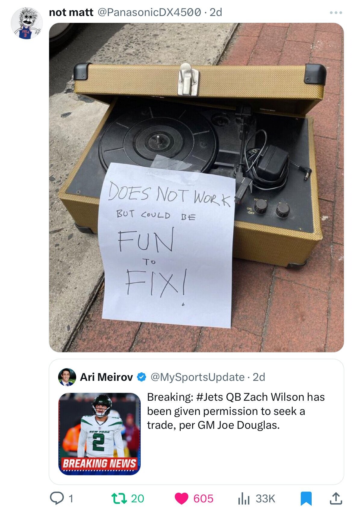 not matt @PanasonicDX4500.2 2d PEXA с DOES NOT WORK VOV ON BUT COULD BE OFF FUN To FIX! Ari Meirov @MySportsUpdate - 2d Breaking: #Jets QB Zach Wilson has been given permission to seek a trade, per GM Joe Douglas. NEW YORK 2 BREAKING NEWS 1 20 605 33K