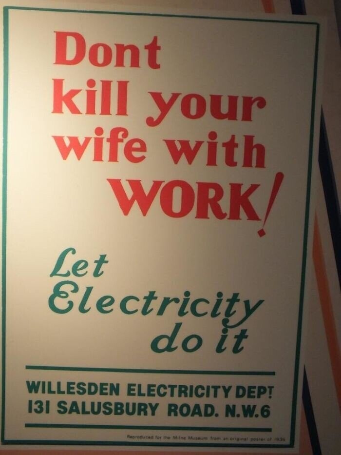 Dont kill your wife with WORK! Let Electricity do it WILLESDEN ELECTRICITY DEPT 131 SALUSBURY ROAD. N.W.6 Reproduced for the Milne Museum from an original poster of 1936