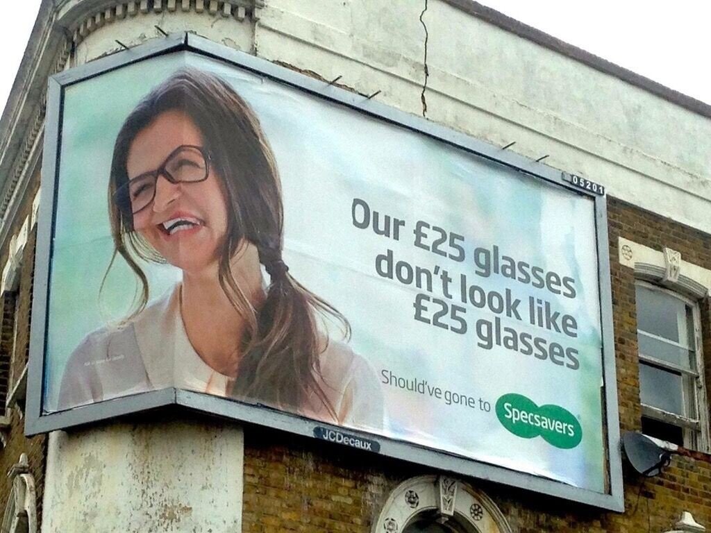 05201 Our £25 glasses don't look like £25 glasses Should've gone to Specsavers WATER - JCDecaux