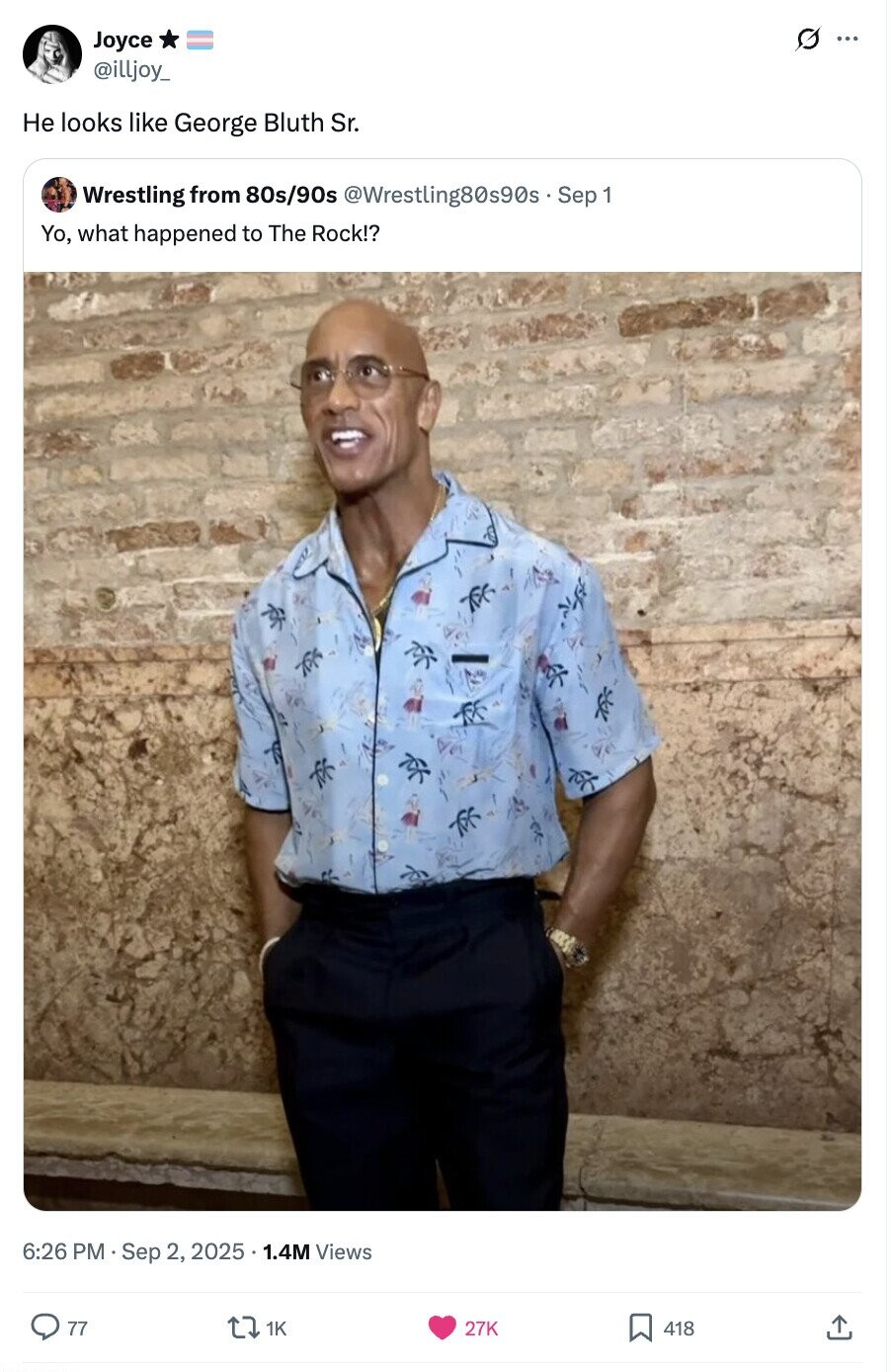 G ... Joyce @illjoy_ Не looks like George Bluth Sr. Wrestling from 80s/90s @Wrestling80s90s - Sep 1 Yo, what happened to The Rock!? 6:26 PM Sep 2, 2025 5.1.4M Views 77 1K 27K 418 