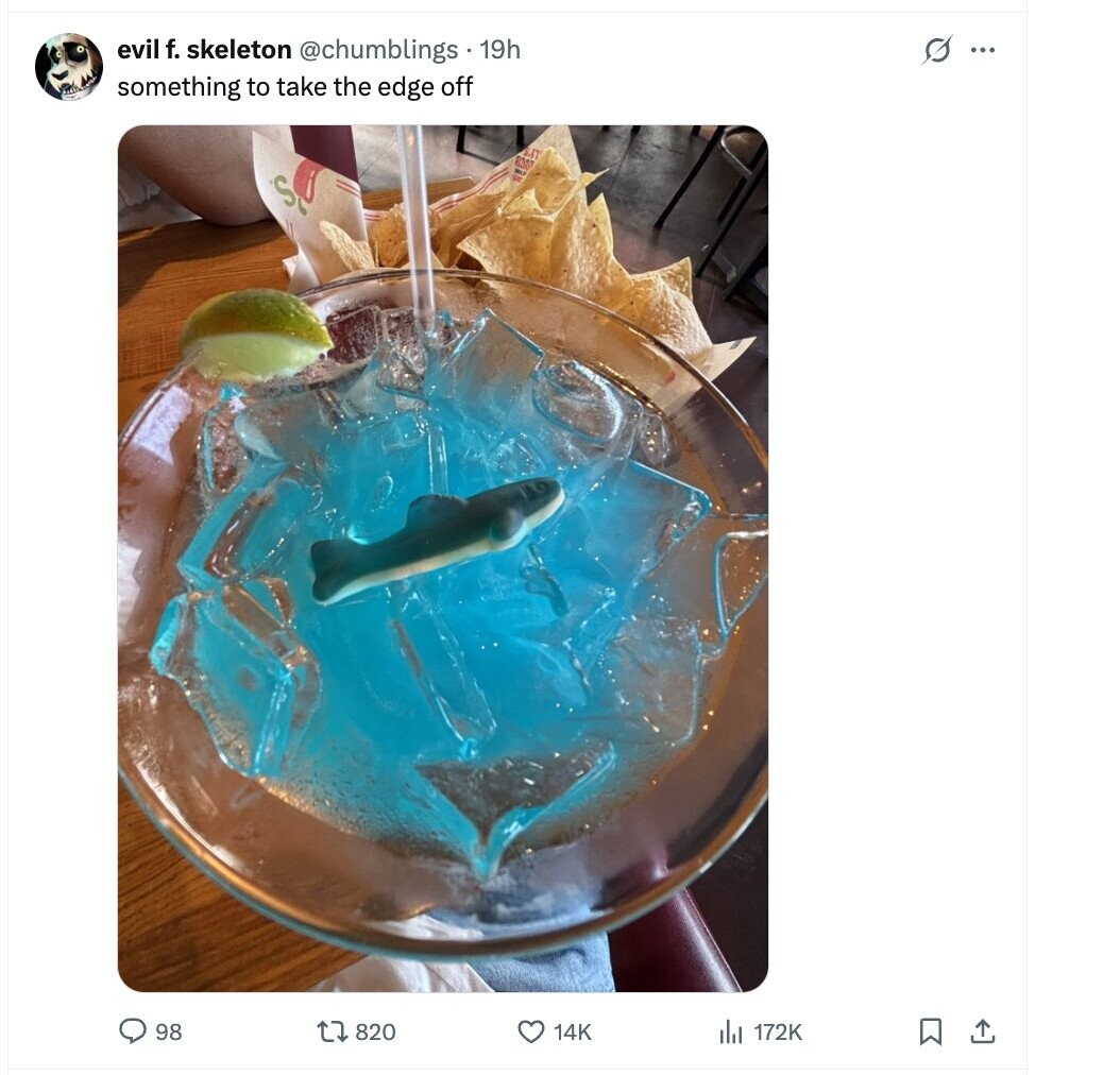 s ... evil f. skeleton @chumblings 19h something to take the edge off S 98 820 14K del 172K
