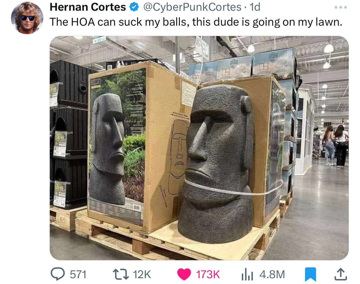 Hernan Cortes @CyberPunkCortes. 1d ... The HOA can suck my balls, this dude is going on my lawn. 1,360 STATE 571 12K 173K 4.8M 