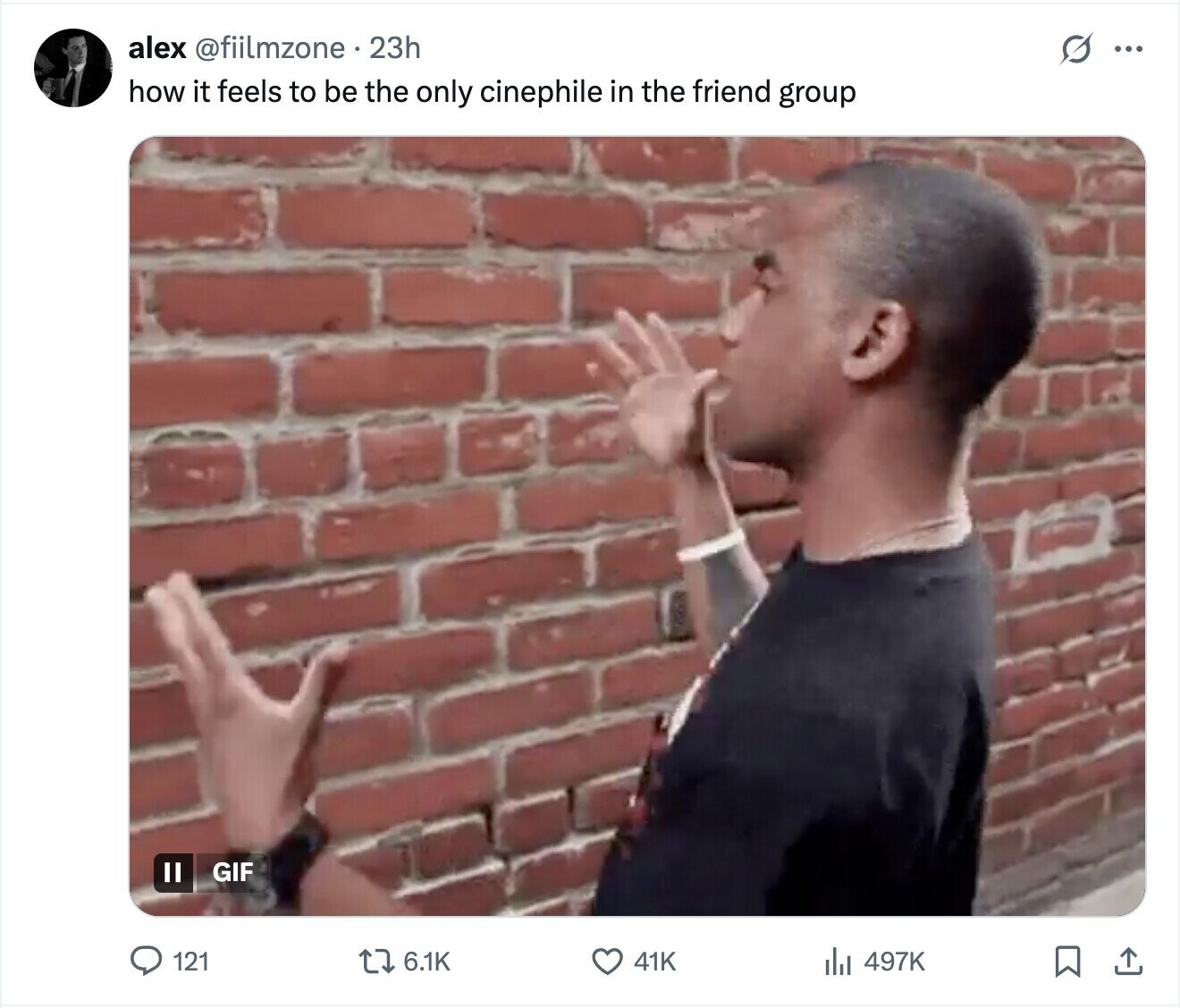 alex @fiilmzone 23h s ... how it feels to be the only cinephile in the friend group II GIF 121 6.1K 41K 497K